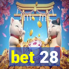 bet 28